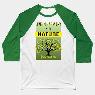 live in harmony with yellow leaves on the tree Baseball T-Shirt